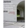 Landschapsarchitectuur en stedenbouw in Nederland Jaarboek 2018