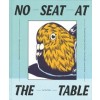 NO SEAT AT THE TABLE