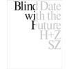 Blind Date with the Future