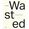 Wasted