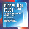 FLOPPY DISK FEVER