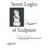 Seven Logics of Sculpture