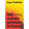 We waren gewaarschuwd