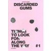 The City is Ours #1. DISCARDED GUMS