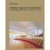 A Holistic Approach to Architecture