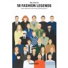 The Lives of 50 FASHION LEGENDS