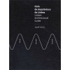 Lisbon Architectural Guide - Guia de Arquitetura de Lisboa