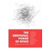 THE EMOTIONAL POWER OF SPACE