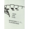 ALDO VAN EYCK. SEVENTEEN 18, 19... PLAYGROUNDS