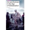 Art and Activism in the Age of Globalisation