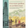 Een eeuw parken en architectuur