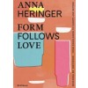 Form Follows Love
