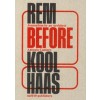 REM BEFORE KOOLHAAS