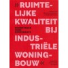 Ruimtelijke kwaliteit bij industriele woningbouw