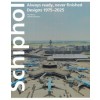 Schiphol. Always ready, never finished