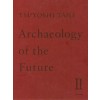 Archaeology of the Future II