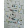 What happened in Rotterdam
