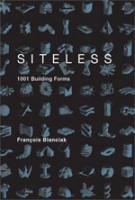 SITELESS. 1001 Building Forms | François Blanciak | 9780262026307