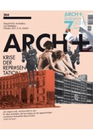 ARCH+  204. Krise der Repräsentation