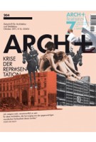 ARCH+  204. Krise der Repräsentation