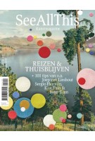 See all this #14. Reizen & thuisblijven | zomer 2019 | See all this magazine