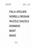 GRAM 01. Fala Atelier, Norell/rodhe, Razzle Dazzle, Kosmos, Bast, Maio | Editions QNDMC