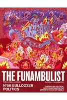 The Funambulist 56. Bulldozer Politics. The precise political order contained in the apparent chaos of rubble | 9772430218560 | FUNAMBULIST