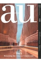 a+u 650. 2024:11. DnA. Renewing the Chinese Countryside | 9784900213104 | 4910019731146 | a+u magazine