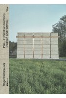 Pisé - Hybrid Constructions. Tradition and Potential | Roger Boltshauser | 9783038630968 | Triest