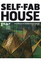 Self-Fab House. 2nd Advanced Architecture Contest | Lucas Cappelli | 9788496954748