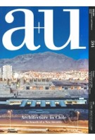 a+u 594. 2020:03. Architecture in Chile. In Search af a New Identity | a+u magazine