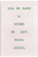 Lina bo bardi & studio de arte palma  revived masterpieces from bittencourt hou | 9788412604719 | IDEA
