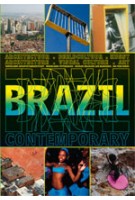 Brazil Contemporary. Architectuur, Beeldcultuur, Kunst | Paul Meurs, Frits Gierstberg, Jaap Guldemond, Bregje van Woensel, Ineke Holtwijk, Luciano Figueredo | 9789056626778