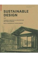 Sustainable Design. Toward a New Ethic in Architecture and Town Planning | Marie-Hélène Contal-Chavannes, Jana Revedin | 9783764399382