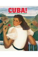 CUBA. Kunst en geschiedenis van 1868 tot heden | Nathalie Bondil, Ernesto Cardet Villegas, Roberto Cobas Amate, Gerardo Mosquera, Jeff L. Rosenheim | 9789056626884