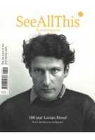 See All This 23. 100 jaar Lucian Freud - Herfst 2021 | 8710206250353 | Kunstmagazine See All This
