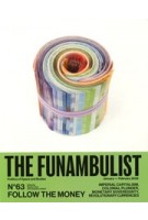 The Funambulist 63. Follow the Money. Imperial Capitalism, Colonial Plunder, Monetary Sovereignty, Revolutionary Currencies | 9772430218638 | The Funambulist magazine