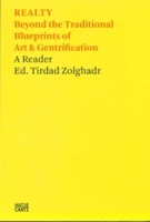 Realty. Beyond the Traditional Blueprints of Art & Gentrification | Tirdad Zolghadr | 9783775751711 | Hatje Cantz