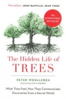 The Hidden Life of Trees. What they feel, how they communicate | Peter Wohlleben | 9780008218430 | William Collins