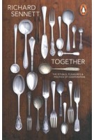 Together | The Rituals, Pleasures and Politics of Cooperation | Richard Sennett | PENGUIN GROUP | 9780141022109