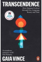 Transcendence. How Humans Evolved through Fire, Language, Beauty, and Time | Gaia Vince | 9780141984209 | Penguin