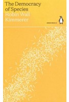 The Democracy of Species. green ideas 10 | Robin Wall Kimmerer | 9780141997049 | Penguin