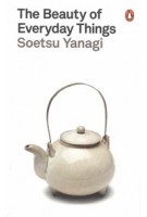 The Beauty of Everyday Things | Soetsu Yanagi | 9780241366356 | Penguin