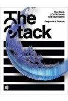 The Stack. On Software and Sovereignty | Benjamin H. Bratton | 9780262029575