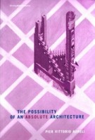 The Possibility of an Absolute Architecture | Pier Vittorio Aureli | 9780262515795