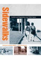 Sidewalks. Conflict and Negotiation over Public Space | Anastasia Loukaitou-Sideris, Renia Ehrenfeucht | 9780262517416