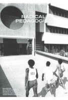 Radical Pedagogies | Beatriz Colomina, Ignacio G. Galán, Evangelos Kotsioris, Anna-Maria Meister | 9780262543385 | MIT Press