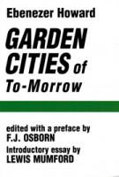 Garden Cities of Tomorrow | Ebenezer Howard, Lewis Mumford | 9780262580021