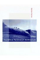 The Ethical Function of Architecture