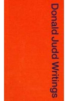 Donald Judd Writings | Flavin Judd, Caitlin Murray | 9780578634326 | MACK BOOKS, Judd Foundation